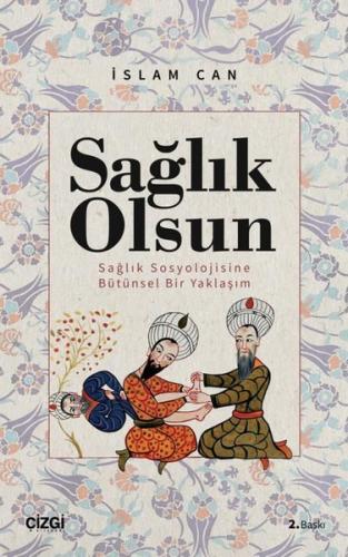 Sağlık Olsun - Sağlık Sosyolojisine Bütünsel Bir Yaklaşım | Kitap Amba