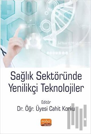 Sağlık Sektöründe Yenilikçi Teknolojiler