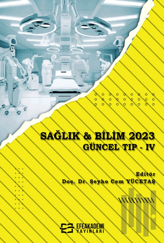 Sağlık ve Bilim 2023 Güncel Tıp - IV
