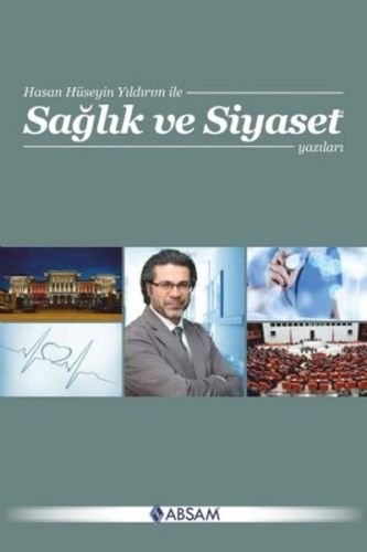Sağlık ve Siyaset Yazıları | Kitap Ambarı