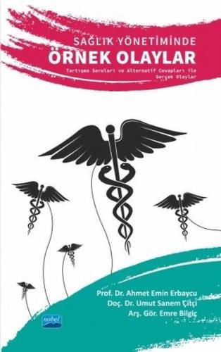 Sağlık Yönetiminde Örnek Olaylar