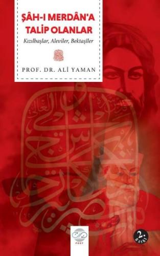 Şah-ı Merdan'a Talip Olanlar - Kızılbaşlar Aleviler Bektaşiler