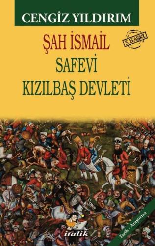 Şah İsmail - Safevi Kızılbaş Devleti | Kitap Ambarı