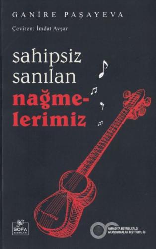 Sahipsiz Sanılan Nağmelerimiz | Kitap Ambarı