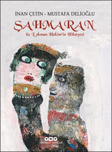 Şahmaran ile Lokman Hekim'in Hikyesi (Ciltli)