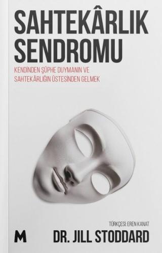 Sahtekarlık Sendromu - Kendinden Şüphe Duymanın ve Sahtekarlığın Üstes