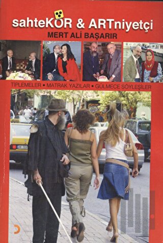 SahteKÖR ve ARTniyetçi