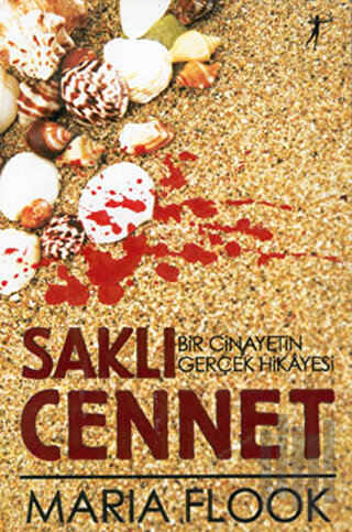 Saklı Cennet Bir Cinayetin Gerçek Hikayesi