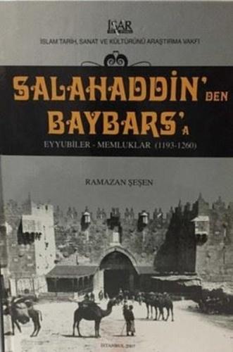 Salahaddin'den Baybars'a Eyyubiler - Memluklar: 1193 - 1260 (Ciltli)