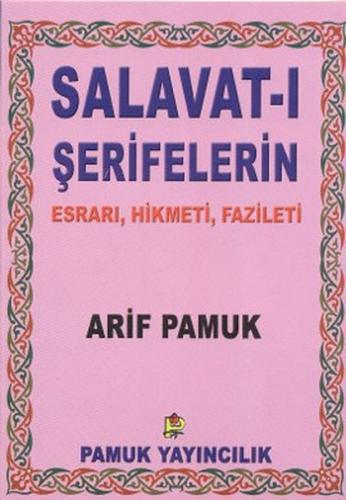 Salavat-ı Şerifelerin Esrarı Hikmeti Fazileti - Küçük Boy (Dua-028/P8)
