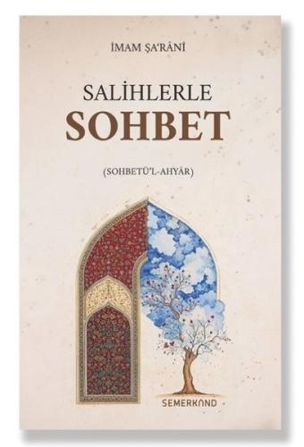 Salihlerle Sohbet (Sohbetü'l - Ahyar)