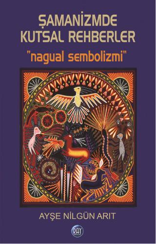 Şamanizmde Kutsal Rehberler | Kitap Ambarı