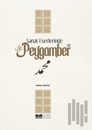 Sanat Eserlerinde Hz.Peygamber (Ciltli)