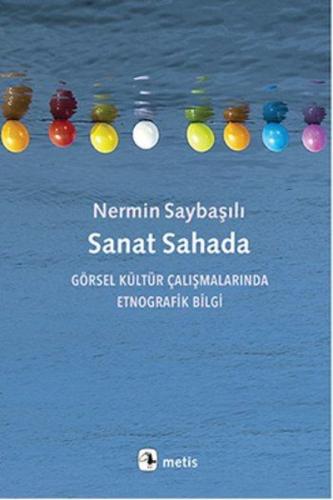 Sanat Sahada-Görsel Kültür Çalışmalarında Etnografik Bilgi