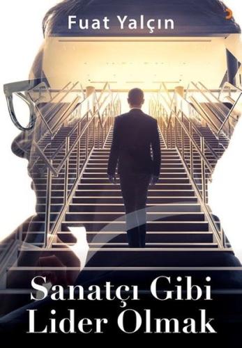 Sanatçı Gibi Lider Olmak | Kitap Ambarı