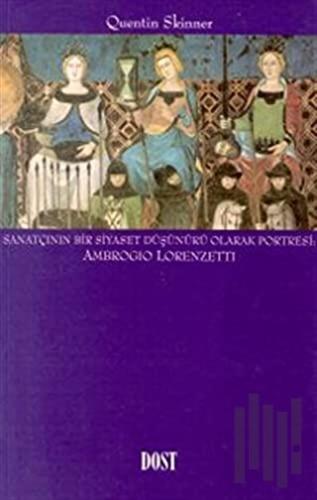 Sanatçının Bir Siyaset Düşünürü Olarak Portresi: Ambrogio Lorenzetti