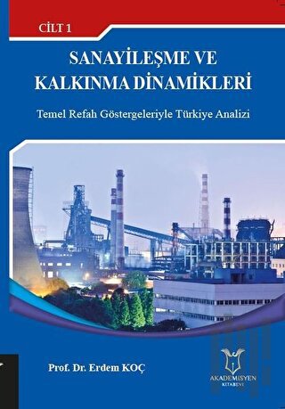 Sanayileşme ve Kalkınma Dinamikleri Cilt: 1 | Kitap Ambarı