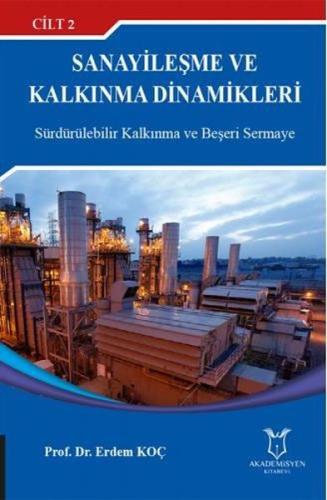 Sanayileşme ve Kalkınma Dinamikleri Cilt 2 | Kitap Ambarı