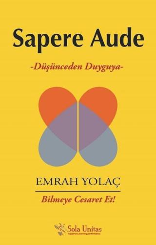 Sapere Aude-Düşünceden Duyguya