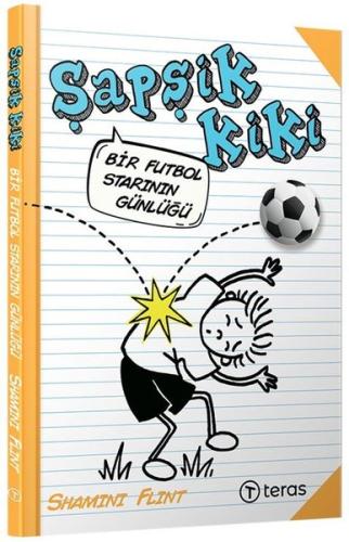 Şapşik Kiki: Bir Futbol Starının Günlüğü | Kitap Ambarı
