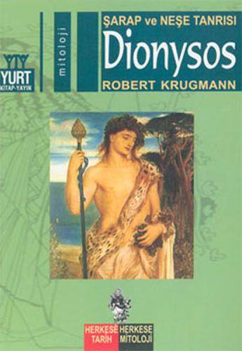 Şarap ve Neşe Tanrısı-Dionysos | Kitap Ambarı