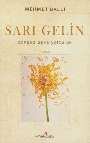 Sarı Gelin-Sonsuz Aşka Yolculuk