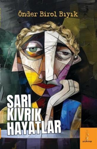 Sarı Kıvrık Hayatlar | Kitap Ambarı