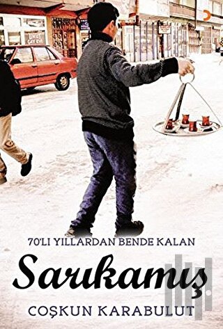 70li Yıllarda Bende Kalan Sarıkamış