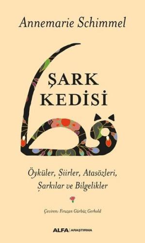 Şark Kedisi: Öyküler- Şiirler-Atasözleri-Şarkılar ve Bilgelikler