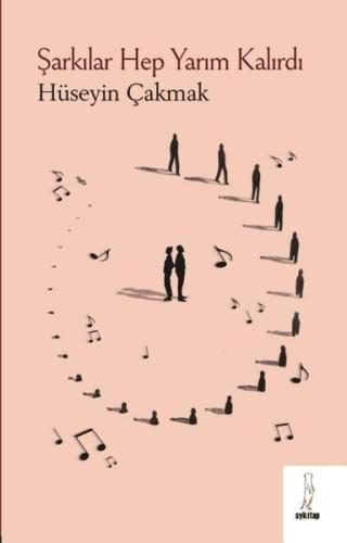 Şarkılar Hep Yarım Kalırdı