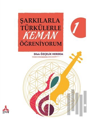Şarkılarla Türkülerle Keman Öğreniyorum 1