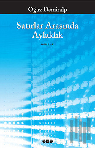 Satırlar Arasında Aylaklık