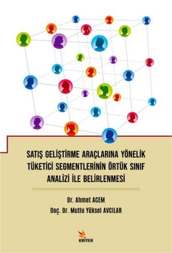 Satış Geliştirme Araçlarına Yönelik Tüketici Segmentlerinin Örtük Sınıf Analizi ile Belirlenmesi