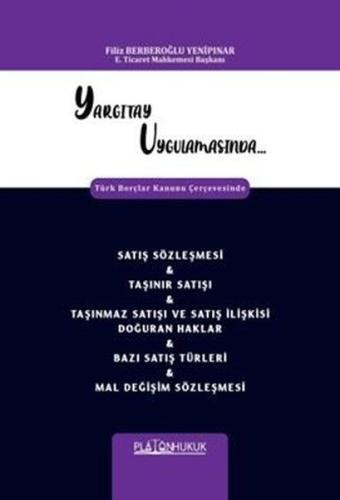 Satış Sözleşmesi & Taşınır Satışı & Taşınmaz Satışı ve Satış İlişkisi Doğuran Haklar & Bazı Satış Tü