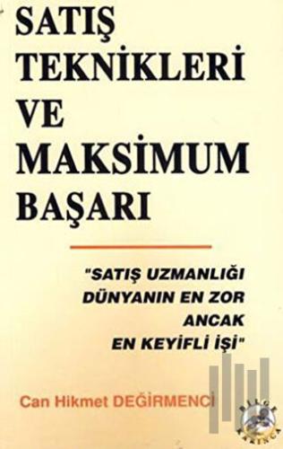 Satış Teknikleri ve Maksimum Başarı