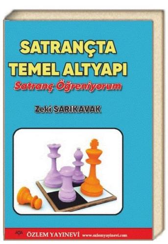 Satrançta Temel Altyapı - Satranç Öğreniyorum