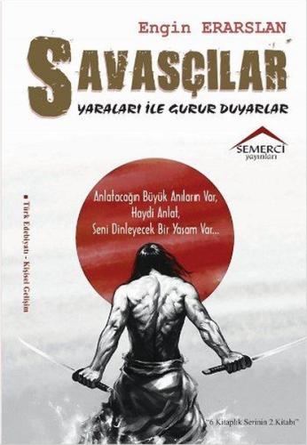 Savaşçılar Yaraları İle Gurur Duyarlar