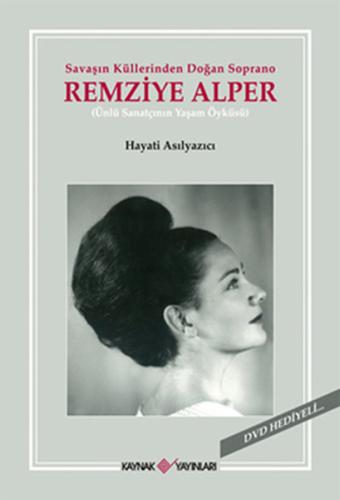 Savaşın Küllerinden Doğan Soprano Remizye Alper