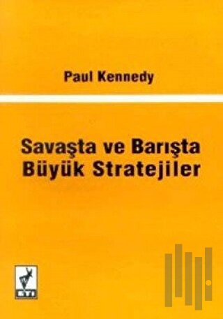 Savaşta ve Barışta Büyük Stratejiler