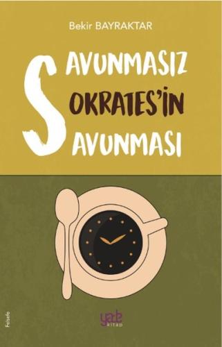 Savunmasız Sokrates’in Savunması | Kitap Ambarı