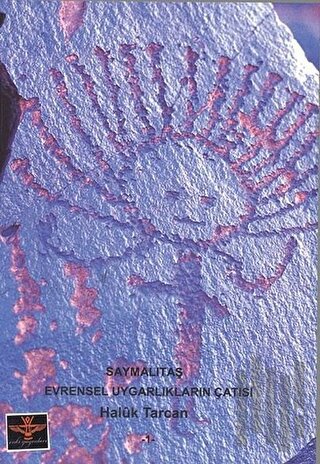 Saymalıtaş - Evrensel Uygarlıkların Çatısı | Kitap Ambarı