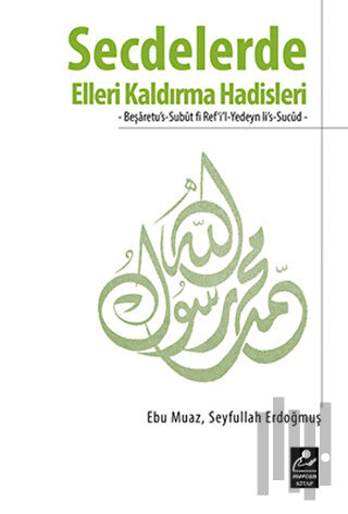 Secdelerde Elleri Kaldırma Hadisleri