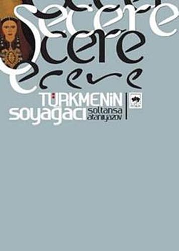 Şecere / Türkmenin Soy Ağacı