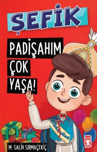 Şefik - Padişahım Çok Yaşa!
