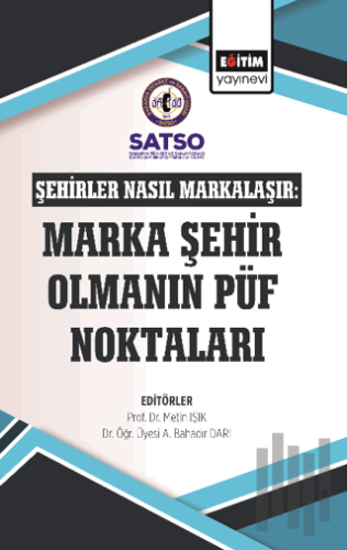 Şehirler Nasıl Markalaşır: Marka Şehir Olmanın Püf Noktaları | Kitap A