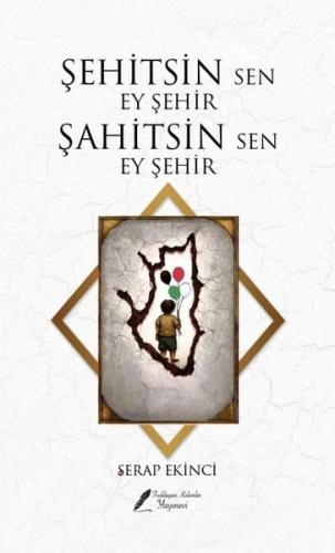 Şehitsin Sen Ey Şehir Şahitsin Sen Ey Şehir | Kitap Ambarı