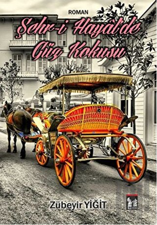 Şehr-i Hayalde Güz Kokusu