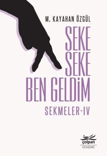 Seke Seke Ben Geldim-Sekmeler 4 | Kitap Ambarı
