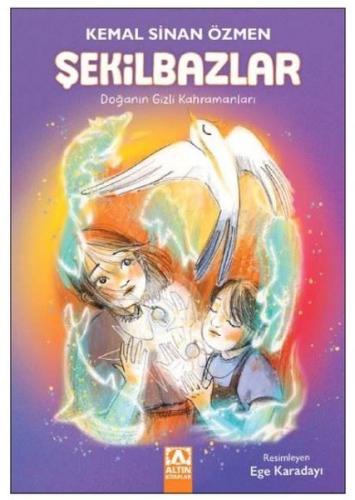 Şekilbazlar - Doğanın Gizli Kahramanları | Kitap Ambarı