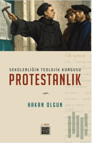 Sekülerliğin Teolojik Kurgusu Protestanlık